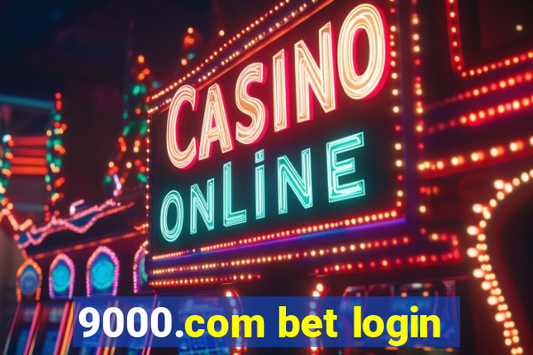 9000.com bet login